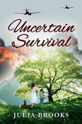 Uncertain Survival - Julia Brooks - cover