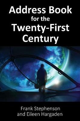 Address Book for the Twenty-First Century - Frank Stephenson,Eileen Hargaden - cover