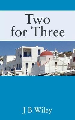 Two for Three - J B Wiley - cover