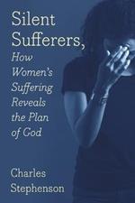 Silent Sufferers: How Women's Suffering Reveals The Plan God
