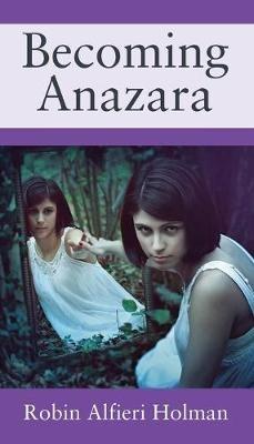Becoming Anazara - Robin Alfieri Holman - cover