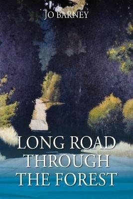 Long Road Through the Forest - Jo Barney - cover