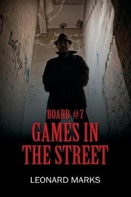 Board #7: Games In The Street - Leonard Marks - cover