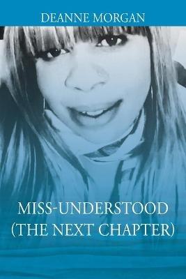 Miss-Understood (The Next Chapter) - Deanne Morgan - cover