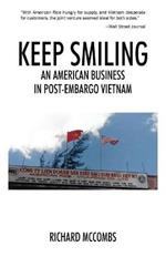 Keep Smiling: An American Business in Post-embargo Vietnam