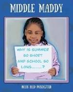 Middle Maddy: Why is Summer So Short and School So Long........?