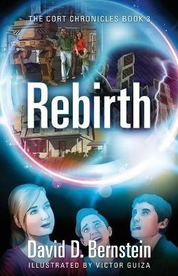 Rebirth: The CORT Chronicles Book 3 - David D Bernstein - cover