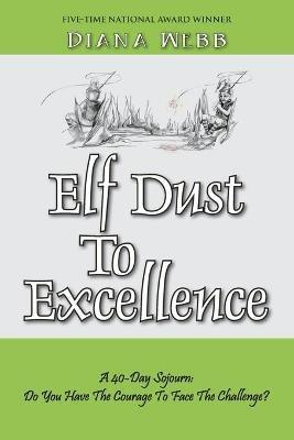 Elf Dust To Excellence - Diana Webb - cover