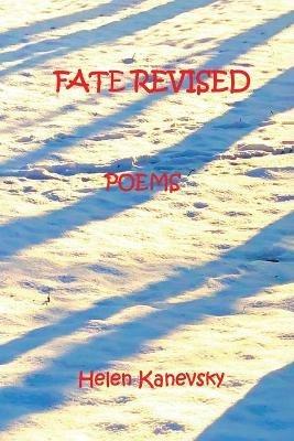 Fate Revised: Poems - Helen Kanevsky - cover