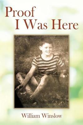 Proof I Was Here - William Winslow - cover
