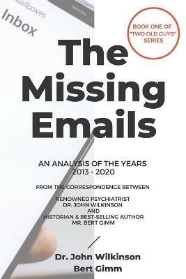 The Missing Emails - John Wilkinson,Bert Gimm - cover