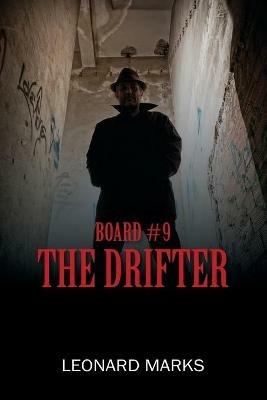 Board #9: The Drifter - Leonard Marks - cover