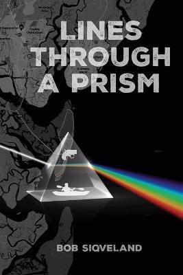 Lines Through a Prism - Bob Siqveland - cover
