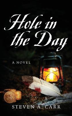 Hole in the Day - Steven A Carr - cover