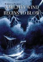 A Mighty Wind Begins to Blow - Robert a Primrose - cover