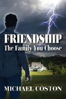 Friendship: The Family You Choose