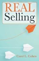 REAL Selling - Carol L Cohen - cover