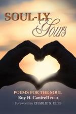 Soul-ly Yours: Poems for the Soul