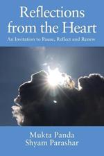 Reflections from the Heart: An Invitation to Pause, Reflect and Renew