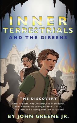 Inner Terrestrials and The Gireens: The Discovery - John Greene - cover