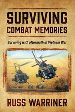 Surviving Combat Memories: Surviving with aftermath of Vietnam War
