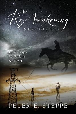 The ReAwakening: Book II in The InterConnect - Peter E Steppe - cover