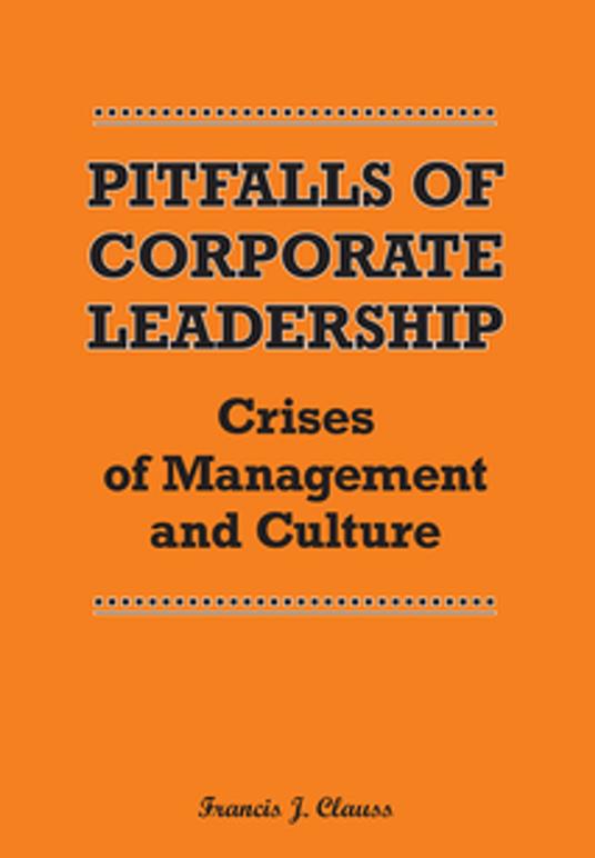 Pitfalls of Corporate Leadership