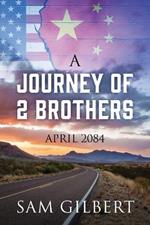 A Journey of 2 Brothers: April 2084