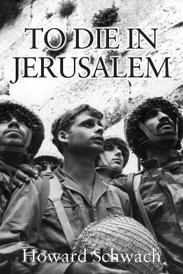 To Die in Jerusalem - Howard Schwach - cover