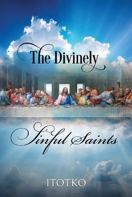 The Divinely Sinful Saints - Itotko - cover