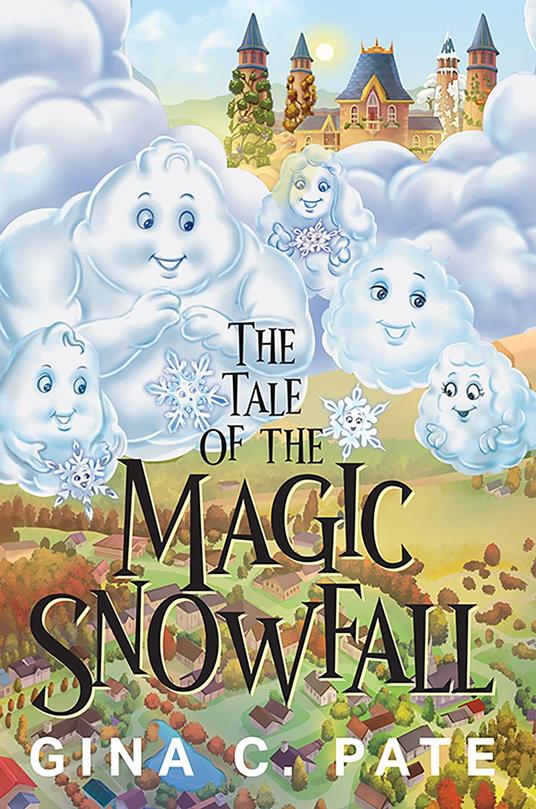The Tale of the Magic Snowfall - Gina C. Pate - ebook