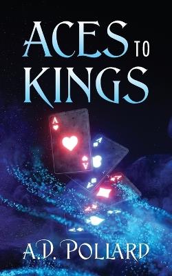 Aces to Kings - A D Pollard - cover