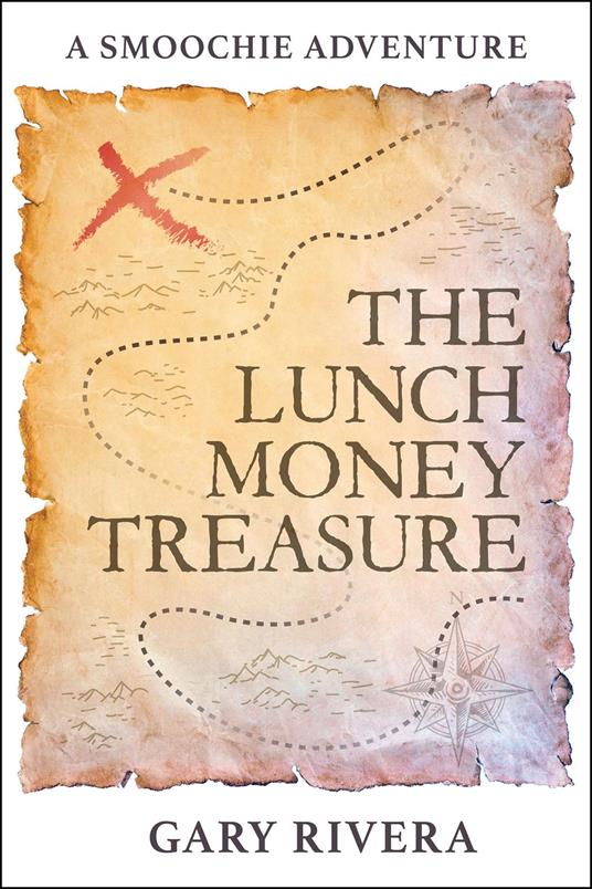 The Lunch Money Treasure - Gary Rivera - ebook
