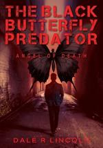 The Black Butterfly Predator: Angel of Death