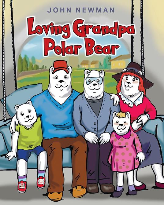 Loving Grandpa Polar Bear - John Newman - ebook