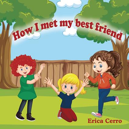 How I Met My Best Friend - Erica Cerro - ebook