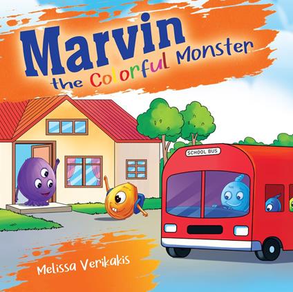 Marvin the Colorful Monster - Melissa Verikakis - ebook