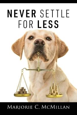 Never Settle For Less - Marjorie C McMillan - cover