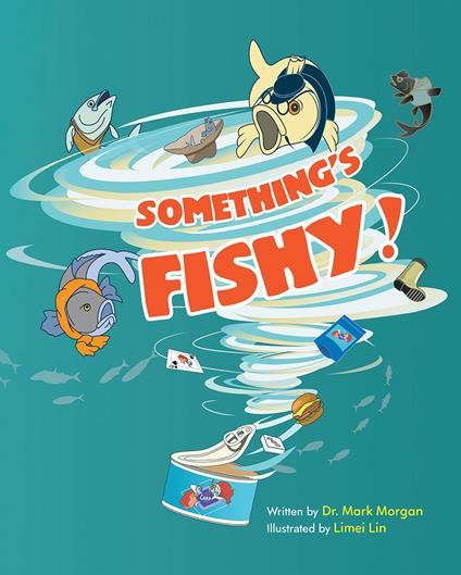 Something's Fishy - Dr. Mark Morgan,Limei Lin - ebook