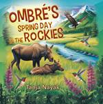 Ombré’s Spring Day in the Rockies
