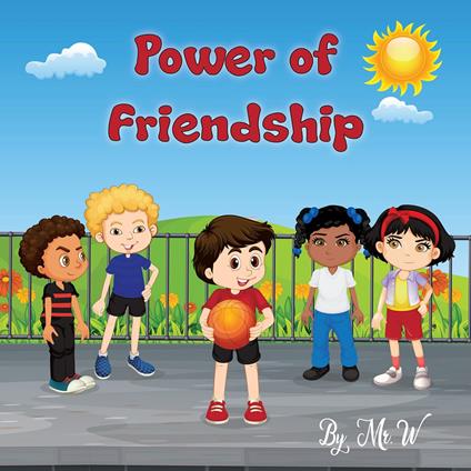 Power of Friendship - Mr. W - ebook