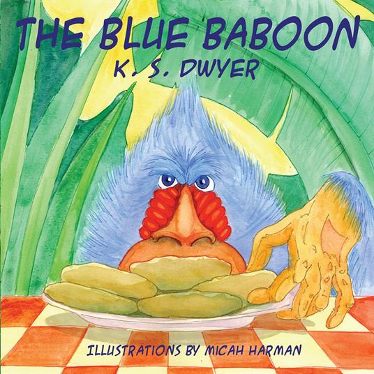 The Blue Baboon - K.S. Dwyer - ebook