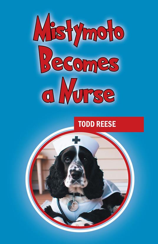 Mistymoto Becomes a Nurse - Todd Reese - ebook