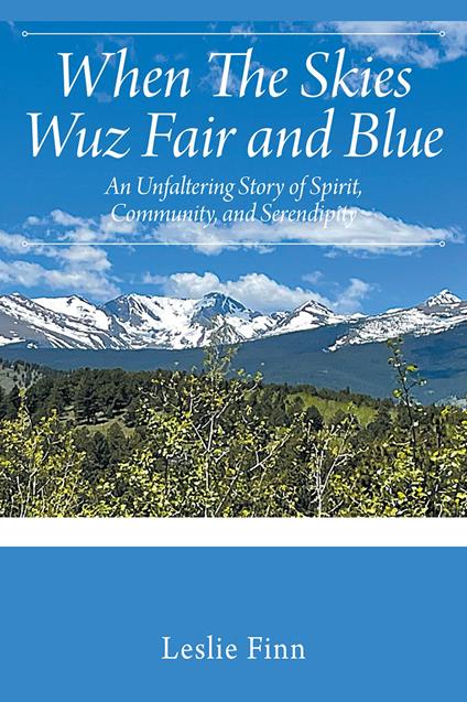 When The Skies Wuz Fair and Blue