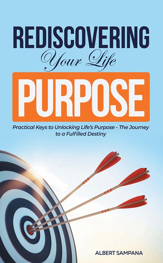 REDISCOVERING Your Life PURPOSE