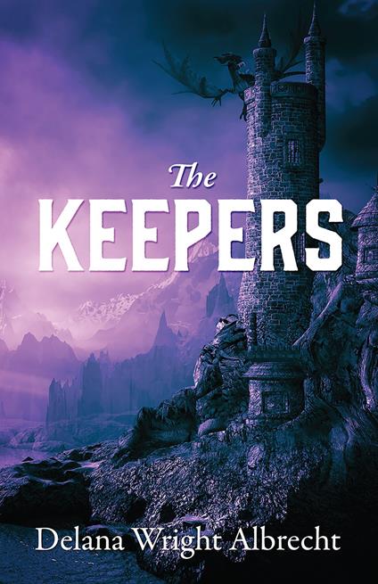 The Keepers - Delana Wright Albrecht - ebook