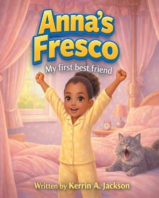 Anna's Fresco: My first best friend - Kerrin A Jackson - cover