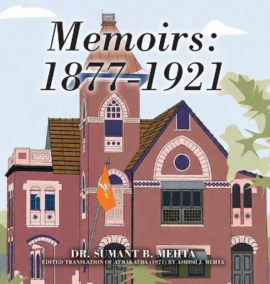 Memoirs: 1877-1921 - Sumant B Mehta - cover
