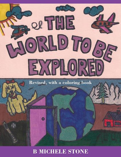 The World to be Explored - B Michele Stone - ebook
