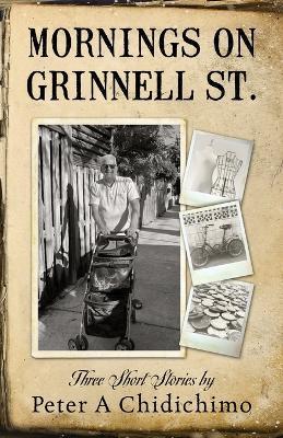 Mornings on Grinnell St. - Peter A Chidichimo - cover